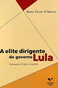 Capa do livro A Elite Dirigente Do Governo Lula