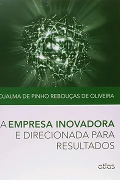 Livro A Empresa Inovadora e Direcionada Para Resultados - Resumo, Resenha, PDF, etc.