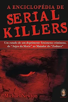Livro A Enciclopédia de Serial Killers - Resumo, Resenha, PDF, etc.