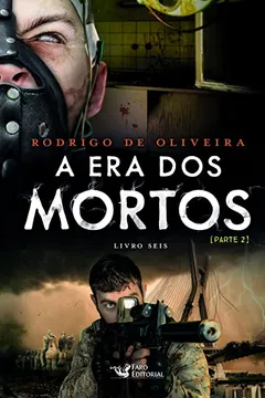 Livro A Era dos Mortos II: 06 - Resumo, Resenha, PDF, etc.