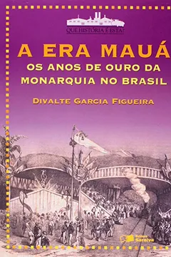 Livro A Era Mauá - Resumo, Resenha, PDF, etc.