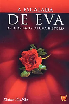 Capa do livro A Escalada de Eva. As Duas Faces de Uma História