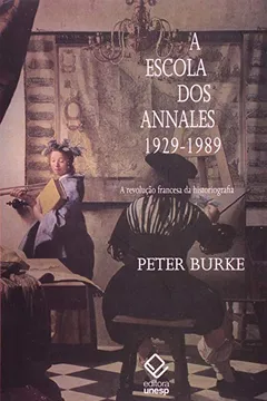 Livro A Escola dos Annales. 1929-1989 - Resumo, Resenha, PDF, etc.