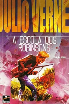 Livro A Escola dos Robinsons - Resumo, Resenha, PDF, etc.