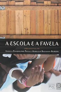 Capa do livro A Escola E A Favela