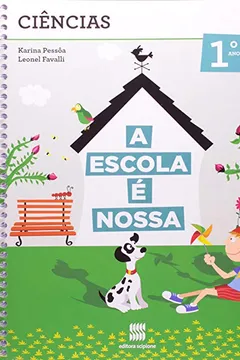 Livro A Escola É Nossa. Ciências. 1º Ano - Resumo, Resenha, PDF, etc.