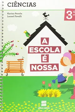 Livro A Escola E Nossa. Ciencias - Volume 3 - Resumo, Resenha, PDF, etc.