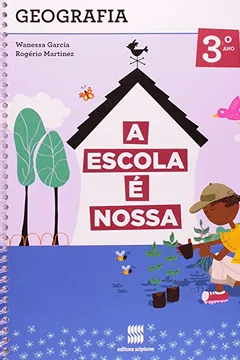 Livro A Escola É Nossa. Geografia - 2ª Série. 3º Ano - Resumo, Resenha, PDF, etc.
