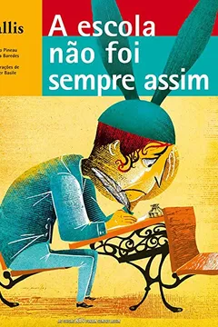 Capa do livro A Escola Não Foi Sempre Assim