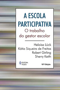 Livro A Escola Participativa. O Trabalho do Gestor Escolar - Resumo, Resenha, PDF, etc.