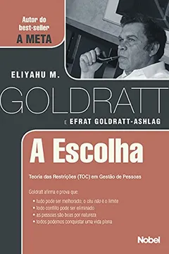 Livro A Escolha. Teoria das Restrições em Gestão de Pessoas - Resumo, Resenha, PDF, etc.