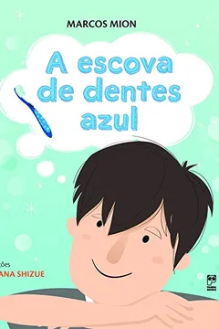 Livro A Escova de Dentes Azul - Resumo, Resenha, PDF, etc.