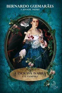 Livro A Escrava Isaura e o Vampiro - Resumo, Resenha, PDF, etc.