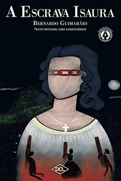 Livro A Escrava Isaura - Volume 1. Coleção Grandes Nomes da Literatura - Resumo, Resenha, PDF, etc.