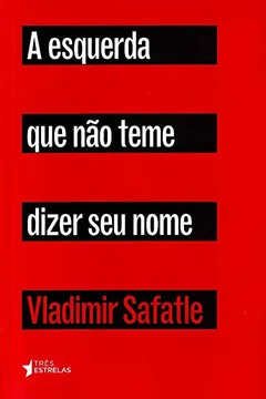 Livro A Esquerda que não Teme Dizer Seu Nome - Resumo, Resenha, PDF, etc.