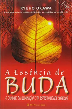 Livro A Essência de Buda. O Caminho da Iluminação e da Espiritualidade Superior - Resumo, Resenha, PDF, etc.