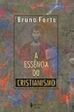 Livro A Essencia Do Cristianismo - Resumo, Resenha, PDF, etc.