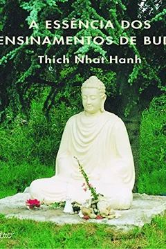 Livro A Essencia Dos Ensinamentos Do Buda - Resumo, Resenha, PDF, etc.