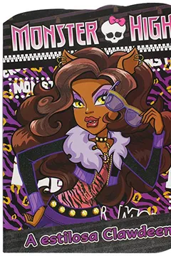 Livro A Estilosa Clawdeen - Coleção Monster High - Resumo, Resenha, PDF, etc.