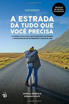 Livro A Estrada dá Tudo que Você Precisa - Resumo, Resenha, PDF, etc.