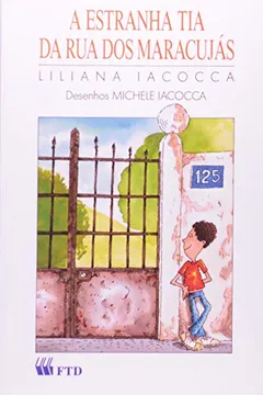 Livro A Estranha Tia da Rua dos Maracujás - Coleção Terceiras Histórias - Resumo, Resenha, PDF, etc.