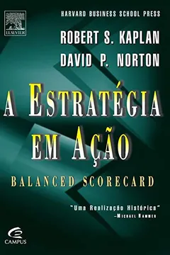 Livro A Estratégia em Ação. Balanced Scorecard - Resumo, Resenha, PDF, etc.