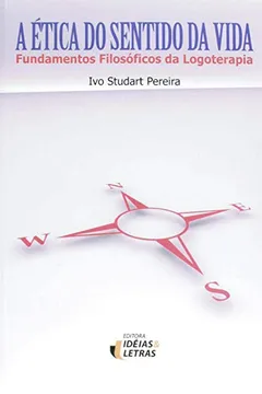 Livro A Ética do Sentido da Vida - Resumo, Resenha, PDF, etc.