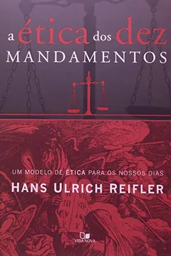 Livro A Ética dos Dez Mandamentos - Resumo, Resenha, PDF, etc.