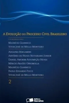 Livro A Evolução do Processo Civil Brasileiro - Volume 2 - Resumo, Resenha, PDF, etc.