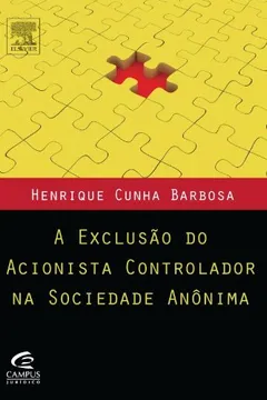 Livro A Exclusao Do Acionista Controlador Na Sociedade Anonima - Resumo, Resenha, PDF, etc.
