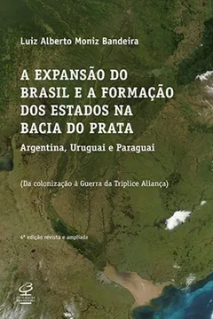 Livro A Expansão do Brasil e a Formação dos Estados na Bacia do Prata - Resumo, Resenha, PDF, etc.