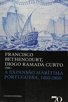 Livro A Expansão Marítima Portuguesa. 1400-1800 - Resumo, Resenha, PDF, etc.