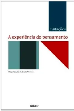 Livro A Experiência do Pensamento - Série Mutações - Resumo, Resenha, PDF, etc.