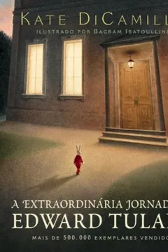 Livro A Extraordinária Jornada de Edward Tulane - Resumo, Resenha, PDF, etc.