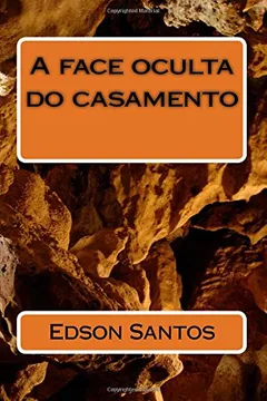 Livro A Face Oculta Do Casamento - Resumo, Resenha, PDF, etc.