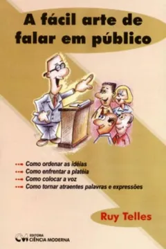 Capa do livro A Fácil Arte De Falar Em Publico