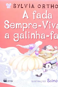 Livro A Fada Sempre- Viva e a Galinha- Fada - Resumo, Resenha, PDF, etc.