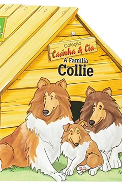 Livro A Família Collie - Coleção Casinha e Cia - Resumo, Resenha, PDF, etc.