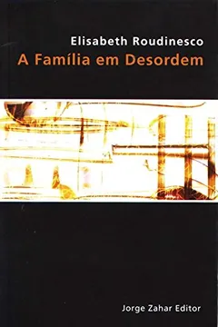 Livro A Família Em Desordem - Resumo, Resenha, PDF, etc.