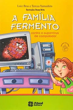 Livro A Família Fermento Contra o Supervírus de Computador - Resumo, Resenha, PDF, etc.