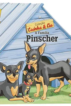 Livro A Família Pinscher - Coleção Casinha & Cia - Resumo, Resenha, PDF, etc.