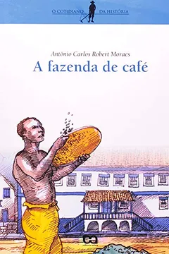 Livro A Fazenda De Café - Resumo, Resenha, PDF, etc.