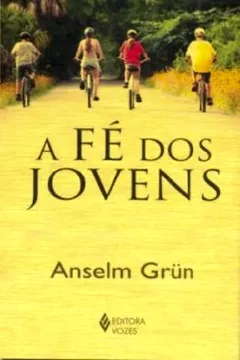 Livro A Fé Dos Jovens - Resumo, Resenha, PDF, etc.