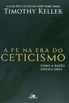 Livro A Fé na Era do Ceticismo - Resumo, Resenha, PDF, etc.