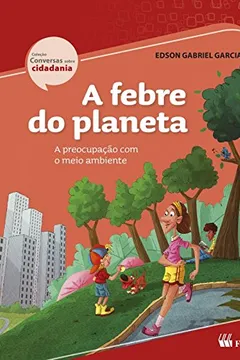 Livro A febre do planeta: A preocupação com o meio ambiente - Resumo, Resenha, PDF, etc.