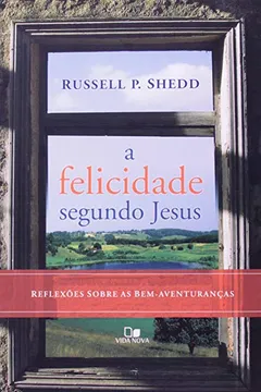 Livro A Felicidade Segundo Jesus - Resumo, Resenha, PDF, etc.