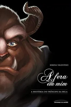 Livro A Fera em Mim. A História do Príncipe da Bela - Resumo, Resenha, PDF, etc.