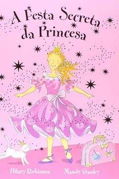 Livro A Festa Secreta da Princesa - Resumo, Resenha, PDF, etc.