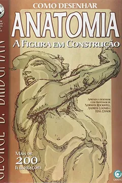 Capa do livro A Figura em Construção - Coleção Como Desenhar Anatomia
