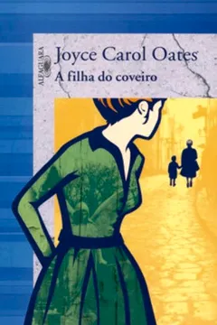 Livro A Filha Do Coveiro - Resumo, Resenha, PDF, etc.